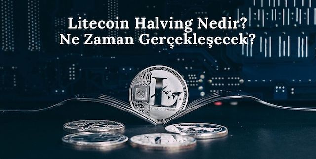 litecoin-halving-nedir-ne-zaman-gerceklesecek-ltc litecoin-halving-nedir-ne-zaman-gerceklesecek-ltc.