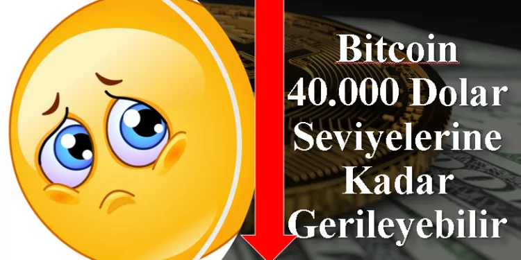 Bitcoin (BTC) 40.000 Dolar Seviyelerine Düşebilir 1 Bitcoin (BTC) 40.000 Dolar Seviyelerine Düşebilir