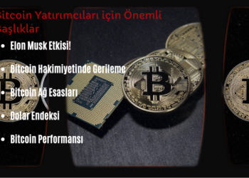 Bitcoin (BTC) Yatırımcılarının Takip Edeceği Önemli Başlıklar