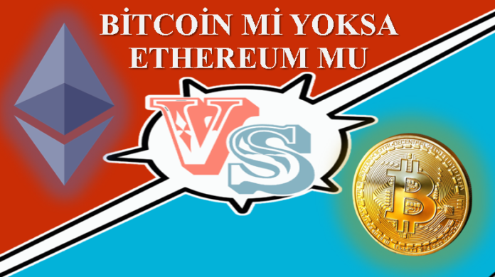 Ethereum mu Bitcoin mi