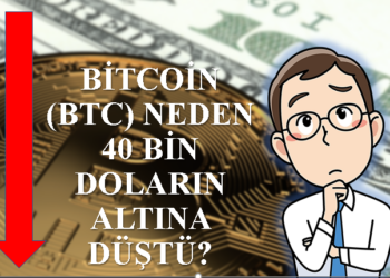 Bitcoin Neden 40 Bin Doların Altına Düştü