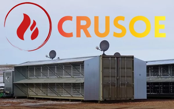 Crusoe Energy Bitcoin Madenciliğini Büyütmek İstiyor 1 Crusoe Bitcoin Madenciliğini Büyütecek