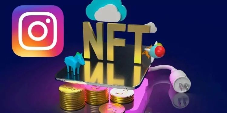 Instagram NFT’leri Destekleyecek!