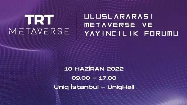 trt uluslararası metaverse ve yayıncılık forumu bugün başladı trt international metaverse and broadcasting forum started today